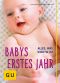 [GU 01] • Babys erstes Jahr · Alles was wichtig ist